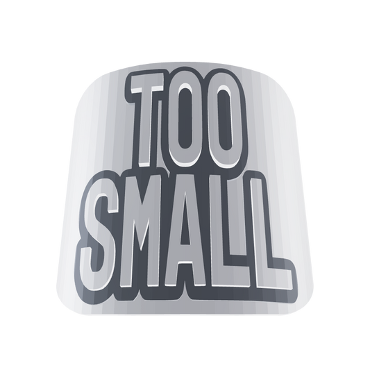 "Too Small"